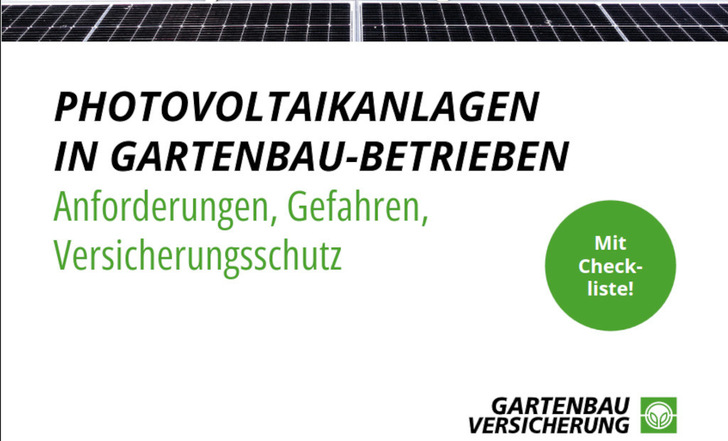 Der Leitfaden enthält wichtige Tipps für Gartenbaubetriebe, die sich für eine Photovoltaikanlage entscheiden. - © Gartenbau Versicherung